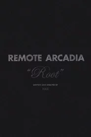 Remote Arcadia: Root