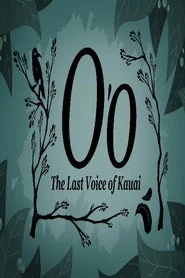 O'o: The Last Voice of Kauai