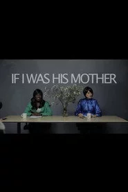 If I Was His Mother