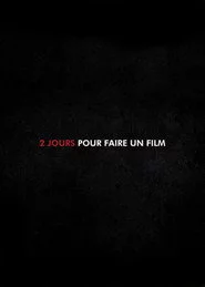 2 Jours pour faire un Film
