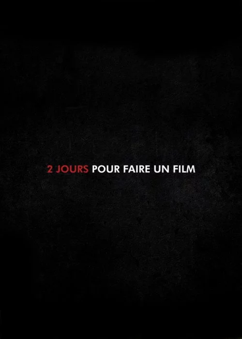 2 Jours pour faire un Film