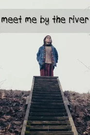 Meet Me by the River