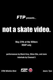 Not A Skate Video