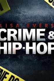 Lisa Evers: Crime and Hip Hop