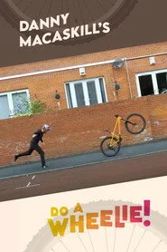 Danny MacAskill's Do A Wheelie!