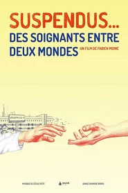 Suspendus... Des soignants entre deux mondes