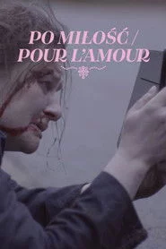 Po miłość / Pour l'amour
