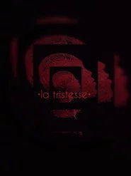 La Tristesse