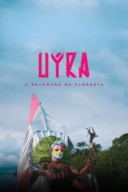 Uýra: A Retomada da Floresta
