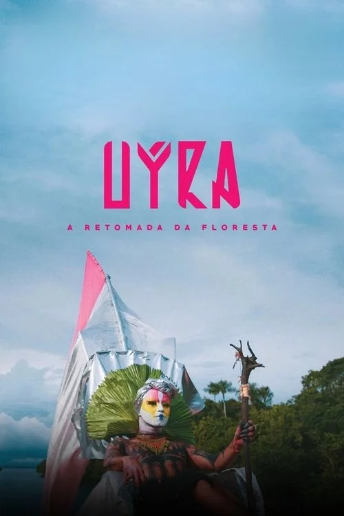 Uýra: A Retomada da Floresta