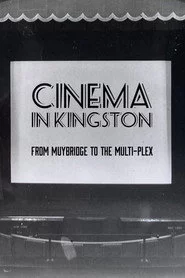 Cinema in Kingston: From Muybridge to the Multiplex