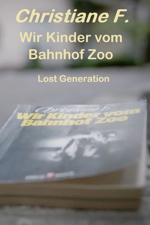 Wir Kinder vom Bahnhof Zoo – Lost Generation