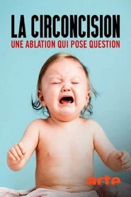 La circoncision - Une ablation qui pose question