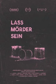 Lass Mörder Sein