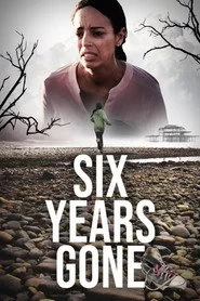 Six Years Gone