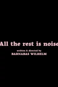 All the Rest Is Noise