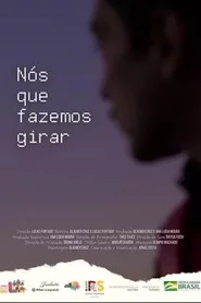 Nós Que Fazemos Girar
