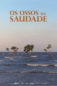 Os Ossos da Saudade