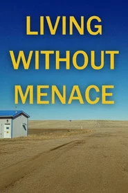 Living Without Menace