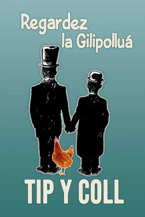 Tip y Coll: regardez la gilipolluá