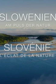 Slowenien - Am Puls der Wildnis