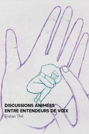 Discussion animée entre Entendeurs de voix