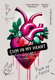 Cum in My Heart (ou le fabuleux lâcher prise de Thomas Timbère)