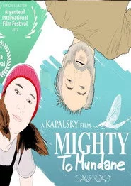 Mighty To Mundane