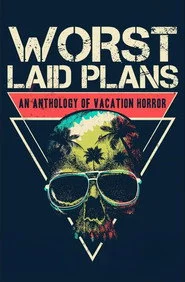 Worst Laid Plans