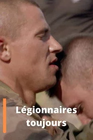 Légionnaires toujours