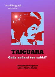 Taiguara – Onde Andará Teu Sabiá?