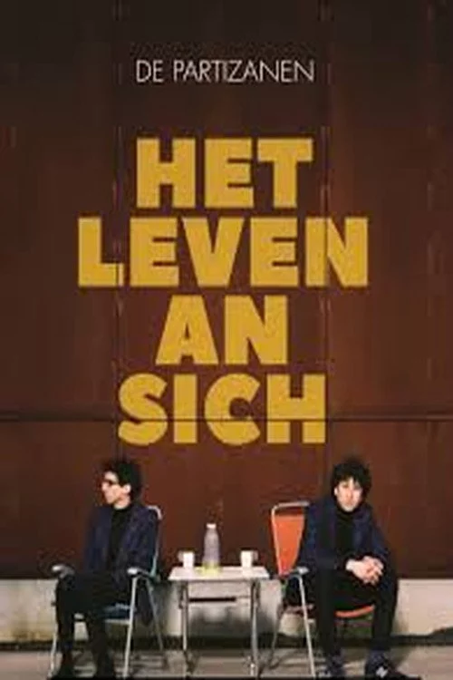 De Partizanen: Het Leven An Sich