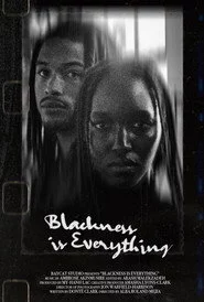 Blackness Is Everything