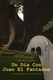Un Día con Juan el Fantasma