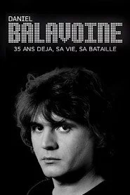 Daniel Balavoine 35 ans déjà - sa vie, sa bataille