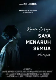 Kepada Cahaya, Saya Menaruh Semua Harapan