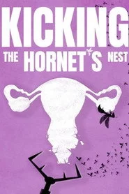 Kicking the Hornet's Nest