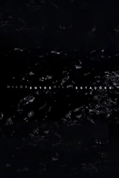 Hilda Hilst Entre Estações