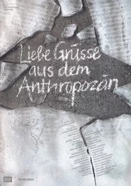 Liebe Grüsse aus dem Anthropozän