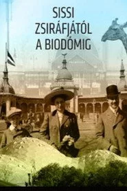 Sissi zsiráfjától a biodómig