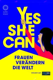 YES SHE CAN - Frauen verändern die Welt