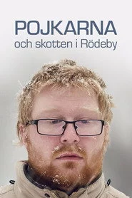Pojkarna och skotten i Rödeby