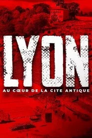 Lyon, au cœur de la cité antique