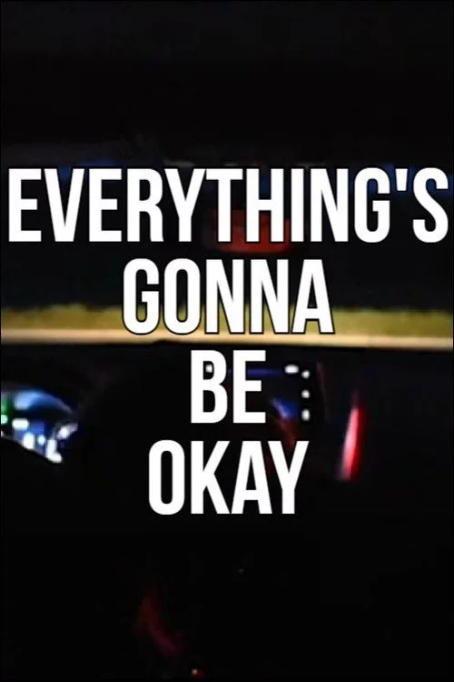 Everything's Gonna Be Okay