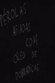 Pérolas Afiadas com Óleo de Dobradiças
