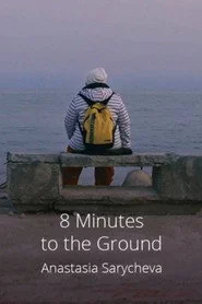 8 Minutes to the Ground