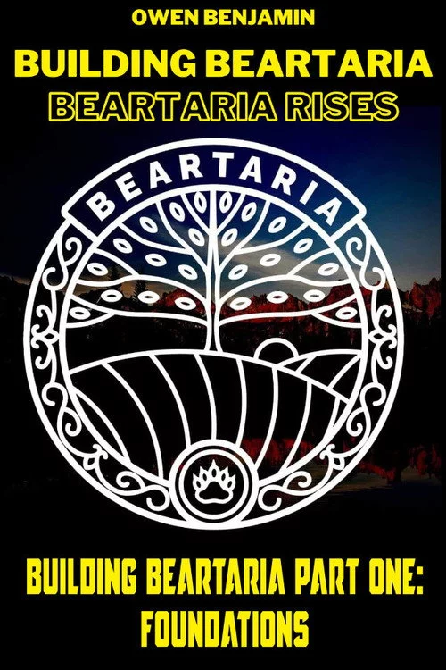 Building Beartaria Part One: Foundations