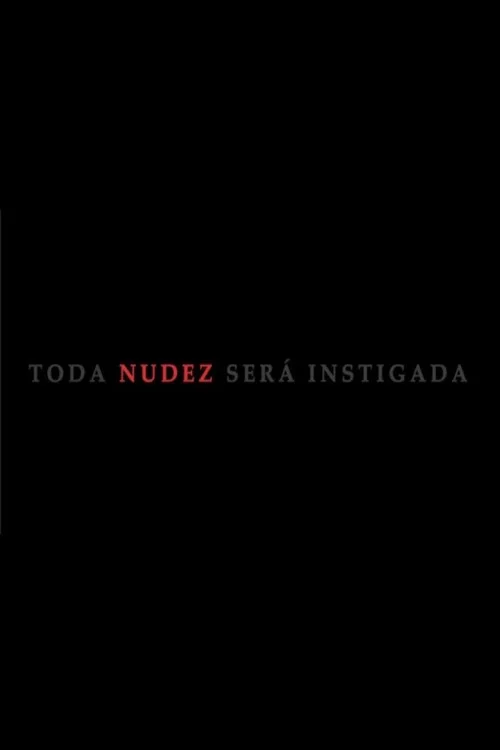 Toda Nudez Será Instigada