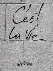 C’est la Vie