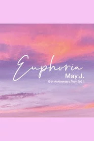 May J. 15th Anniversary Tour 2021 - Euphoria - 2021.9.26 at Zepp DiverCity